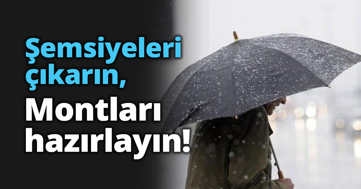 Şemsiyeleri çıkarın, Montları hazırlayın!