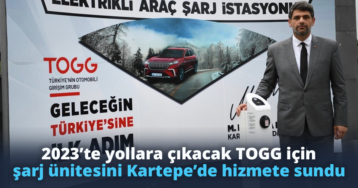2023’te yollara çıkacak TOGG için şarj ünitesini Kartepe’de hizmete sundu
