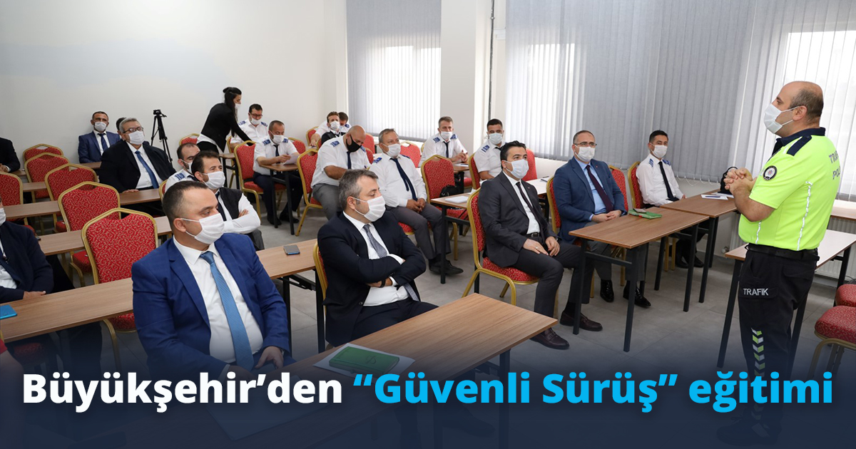 Büyükşehir’den “Güvenli Sürüş” eğitimi