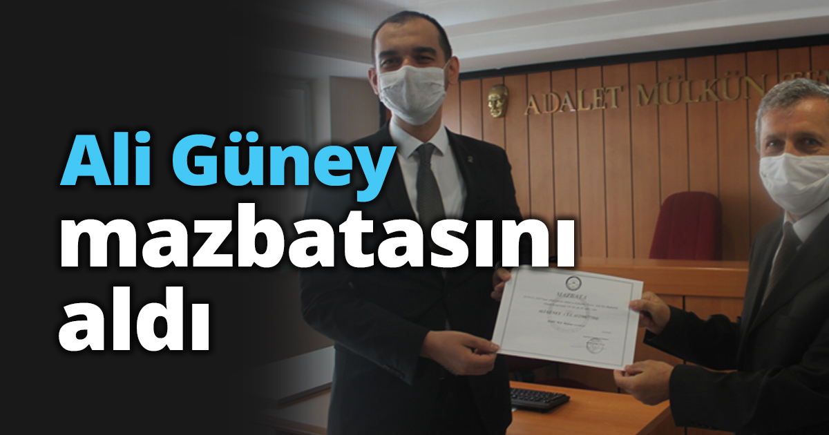 Ali Güney mazbatasını aldı