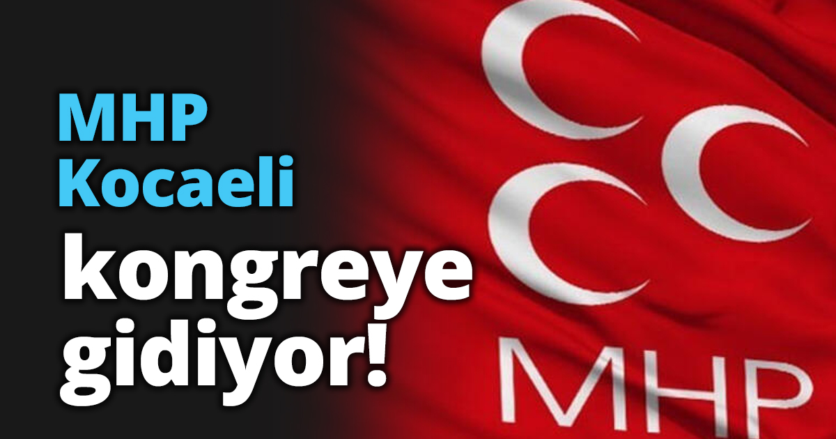 MHP Kocaeli kongreye gidiyor!