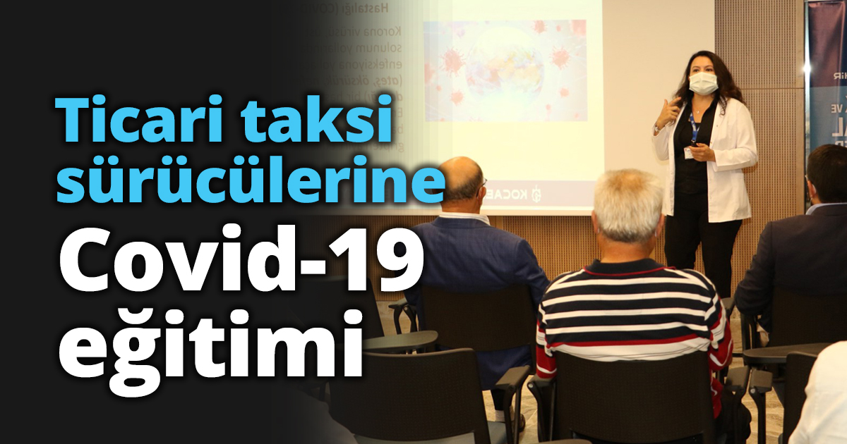Ticari taksi sürücülerine Covid-19 eğitimi