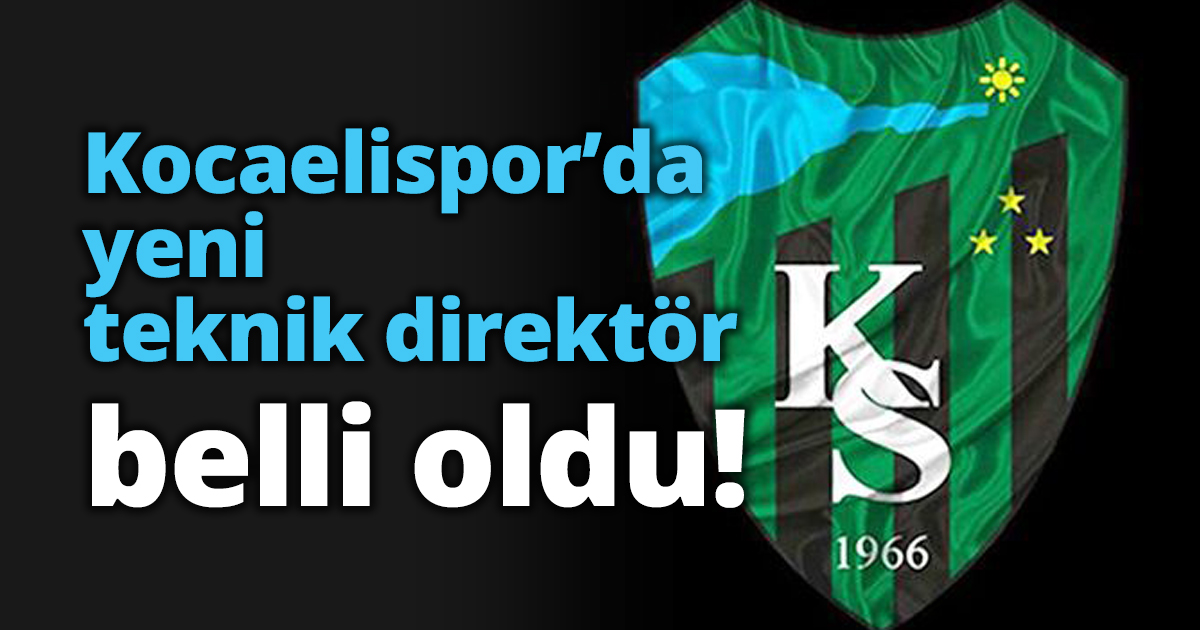 Kocaelispor’da yeni teknik direktör belli oldu!