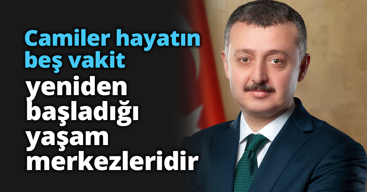 Camiler hayatın beş vakit yeniden başladığı yaşam merkezleridir