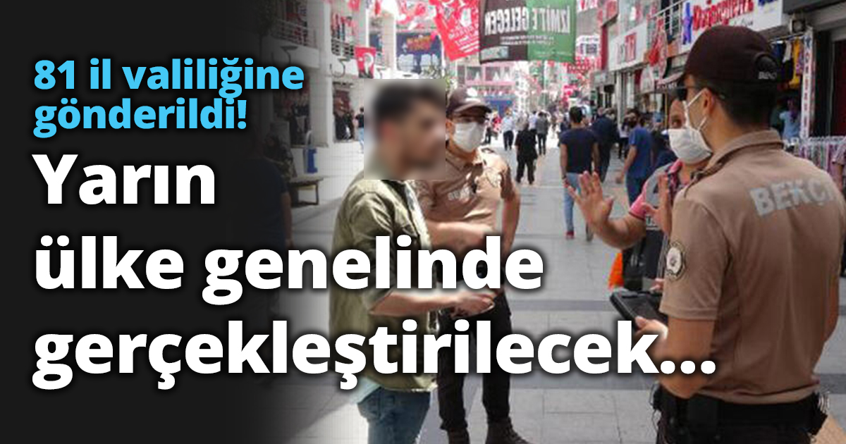 81 il valiliğine gönderildi! Yarın ülke genelinde gerçekleştirilecek…