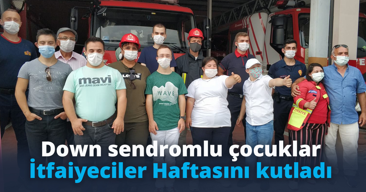   Downsendromlu çocuklar  İtfaiyeciler Haftasını kutladı