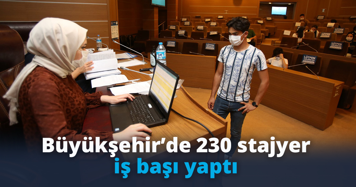 Büyükşehir’de 230 stajyer iş başı yaptı
