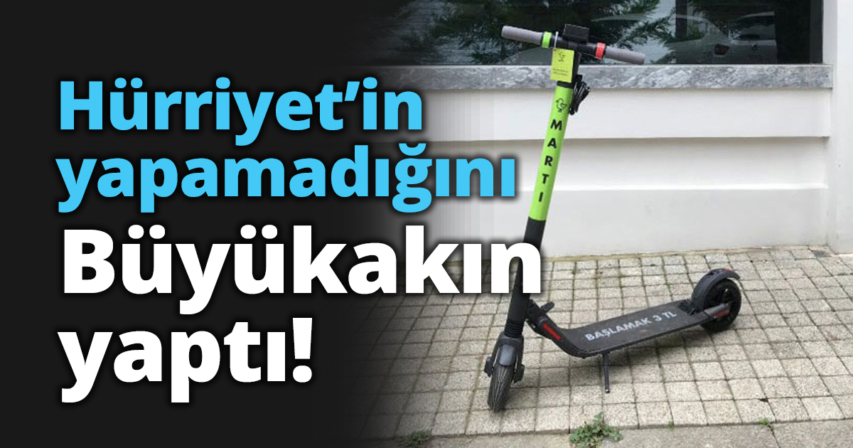 Hürriyet’in yapamadığını Büyükakın yaptı!