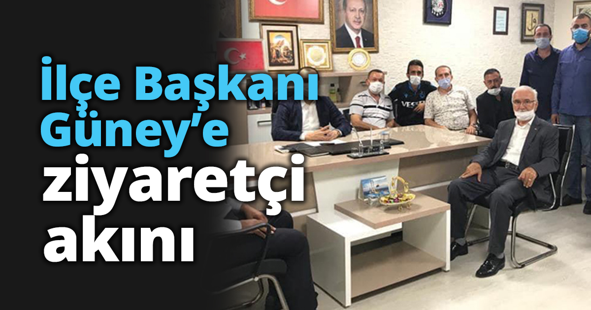İlçe Başkanı Güney’e ziyaretçi akını