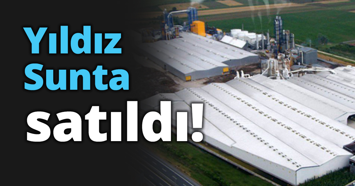 Yıldız Sunta satıldı!