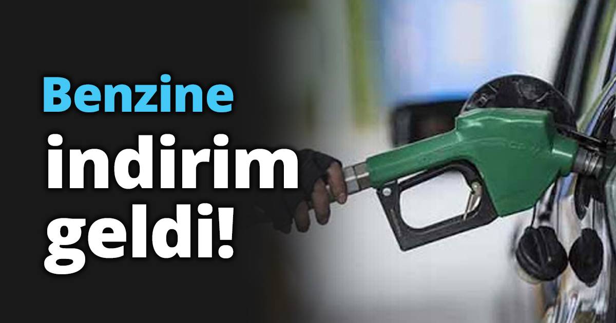 Benzine indirim geldi!