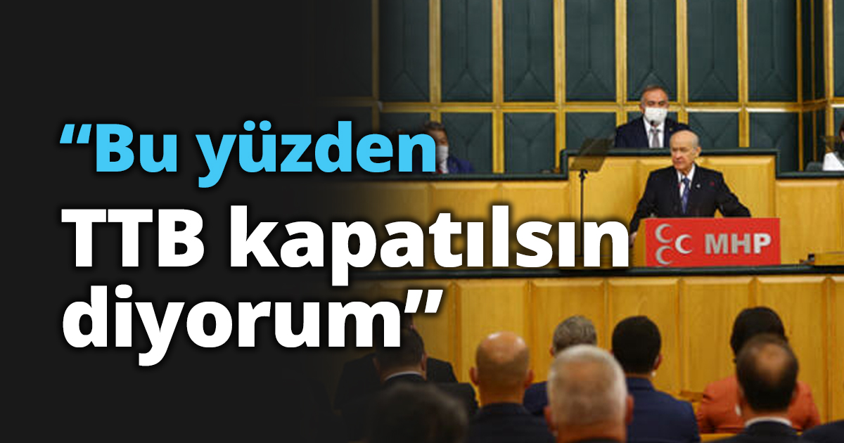 “Bu yüzden TTB kapatılsın diyorum”