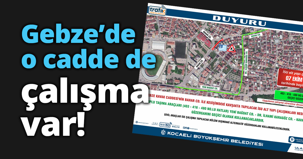 Gebze’de o cadde de çalışma var!