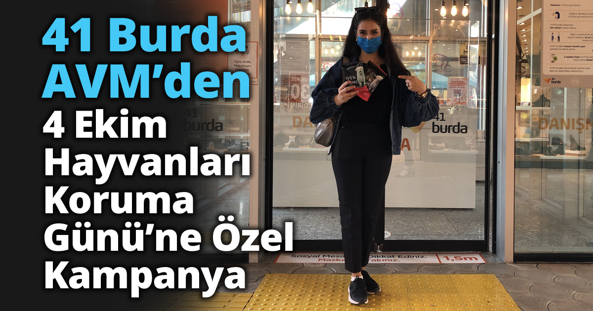 41 Burda AVM’den 4 Ekim Hayvanları Koruma Günü’ne Özel Kampanya   