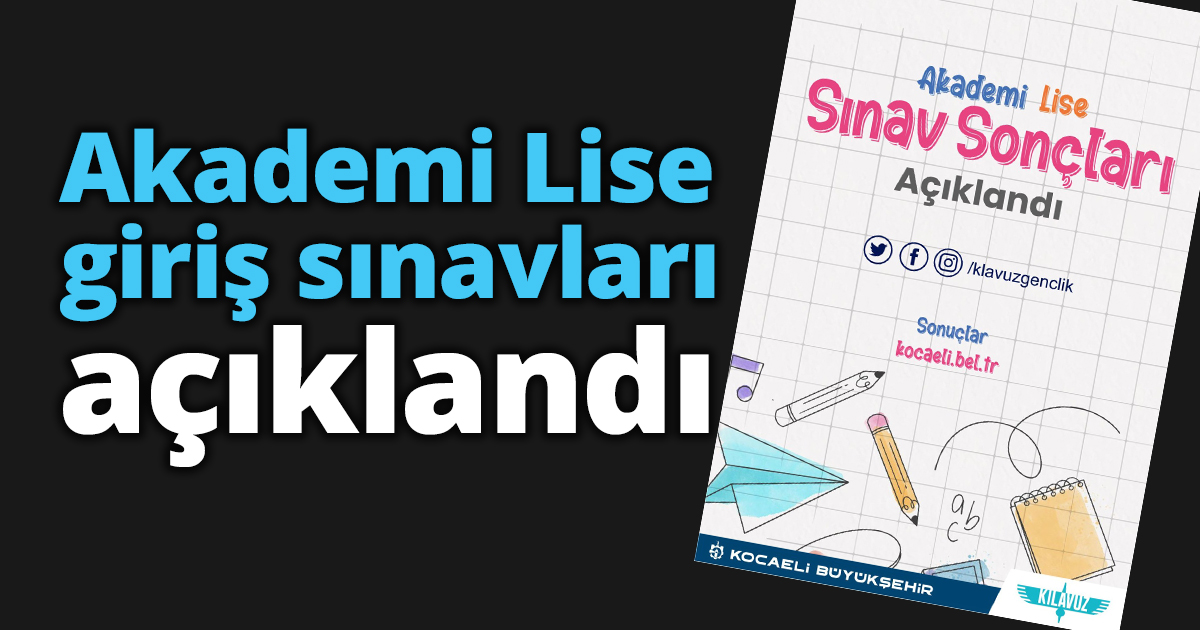 Akademi Lise giriş sınavları açıklandı