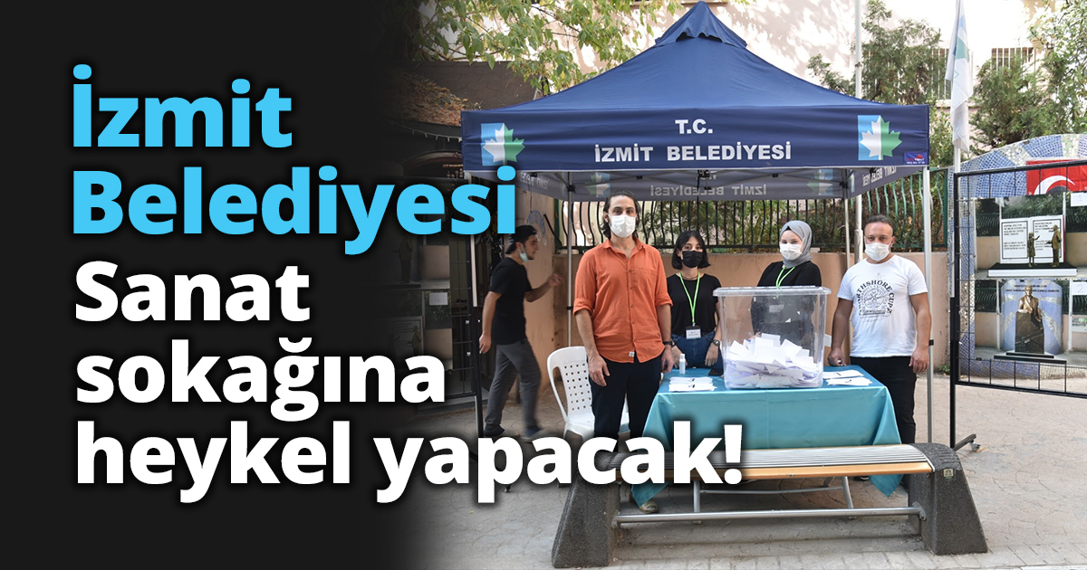 İzmit Belediyesi Sanat sokağına heykel yapacak!