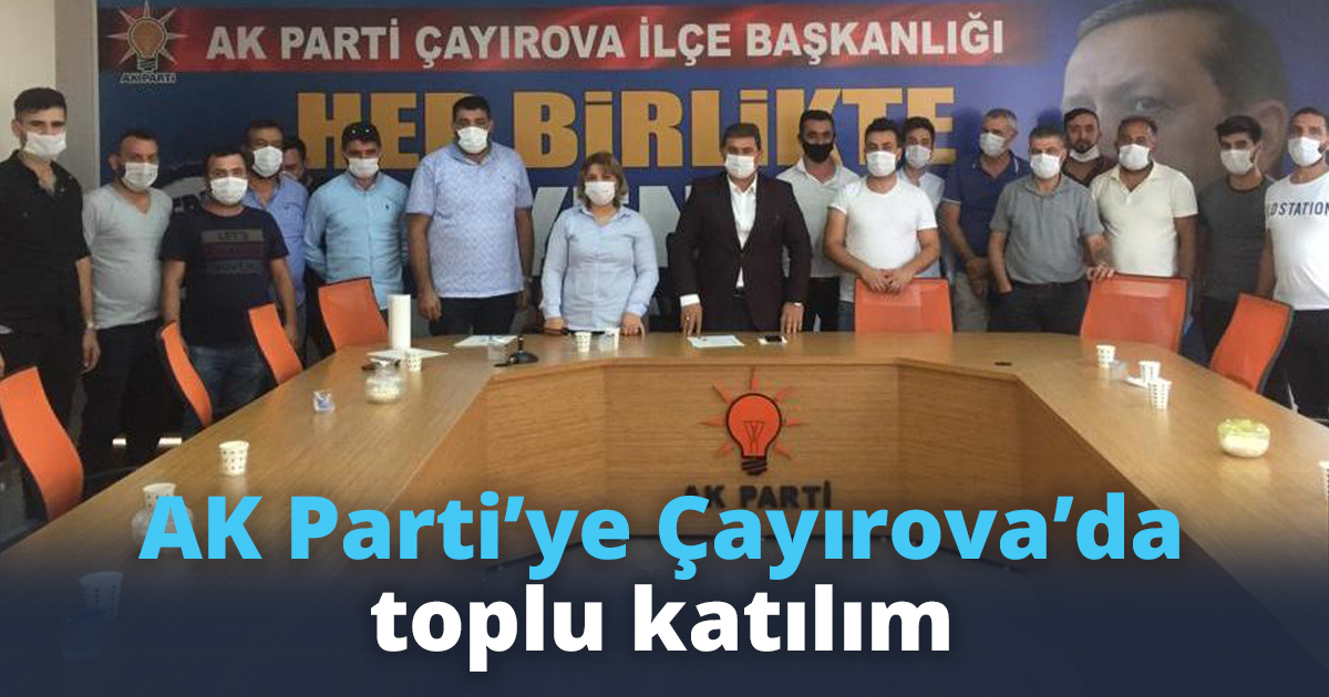 AK Parti’ye Çayırova’da toplu katılım