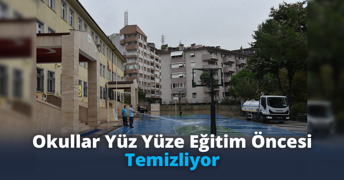  Okullar Yüz Yüze Eğitim Öncesi Temizliyor