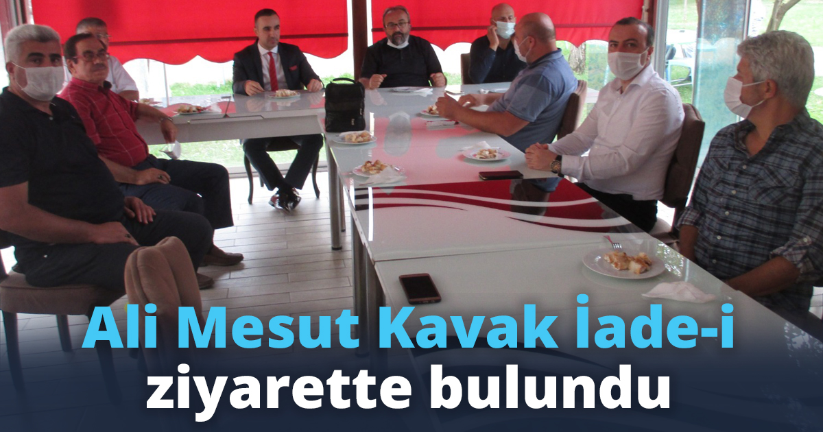 Ali Mesut Kavak İade-i ziyarette bulundu