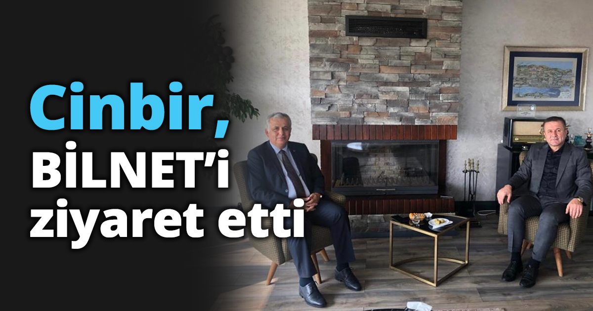 Cinbir, BİLNET’i ziyaret etti