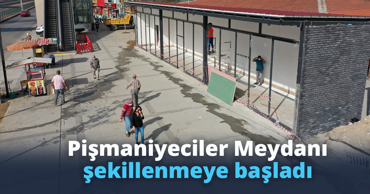 Pişmaniyeciler Meydanı şekillenmeye başladı