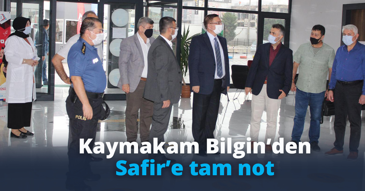 Kaymakam Bilgin’den Safir’e tam not