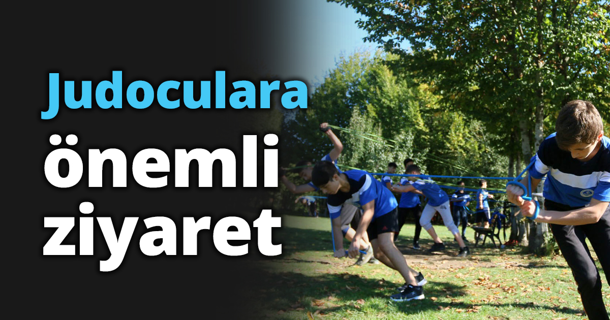 Judoculara önemli ziyaret