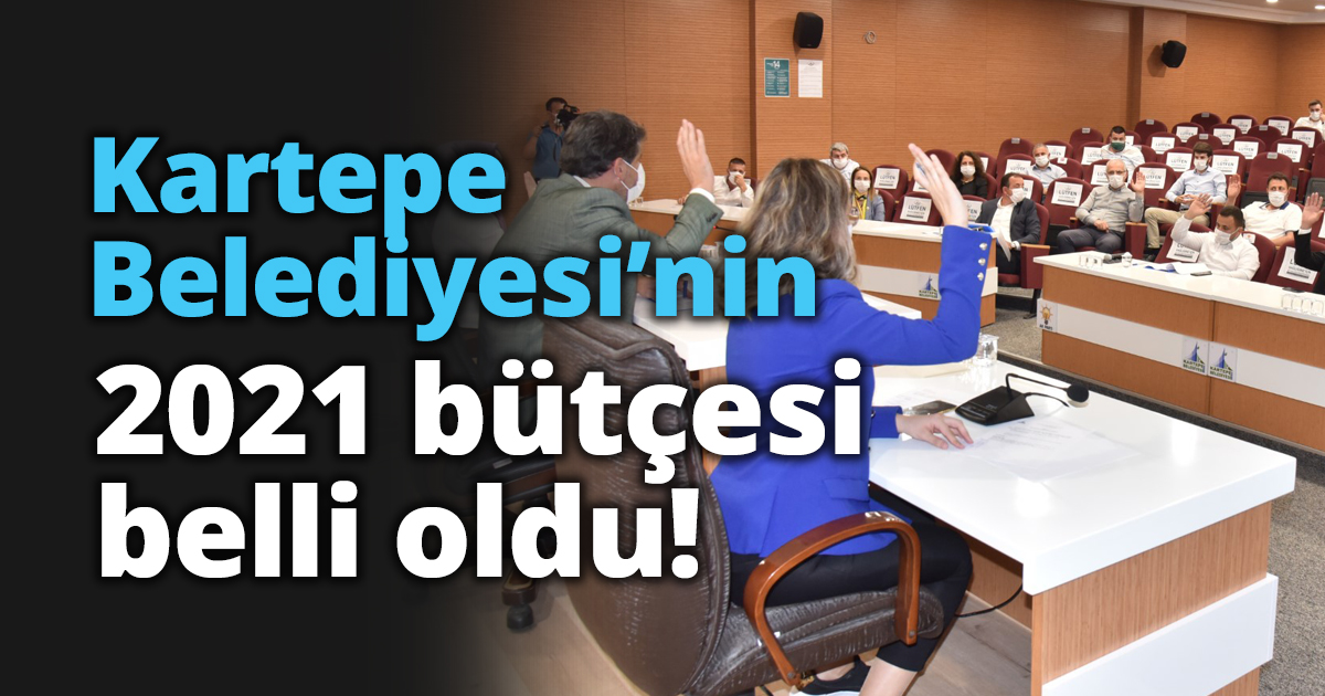 Kartepe Belediyesi’nin 2021 bütçesi belli oldu!