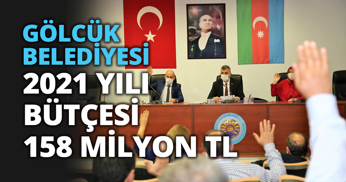 GÖLCÜK BELEDİYESİ 2021 YILI BÜTÇESİ 158 MİLYON TL