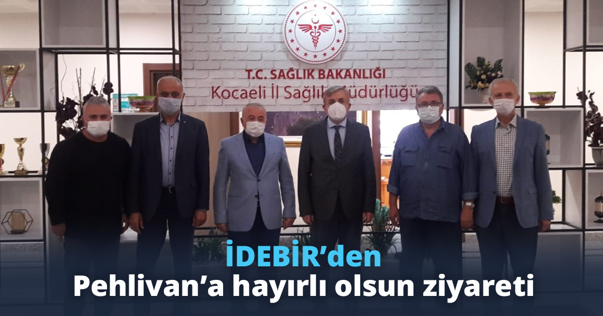 İDEBİR’den Pehlivan’a hayırlı olsun ziyareti