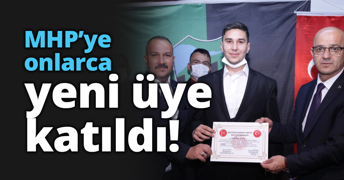 MHP’ye onlarca yeni üye katıldı!