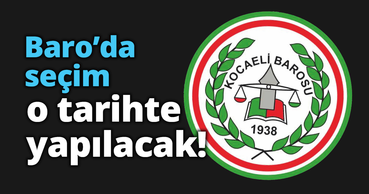 Baro’da seçim o tarihte yapılacak!