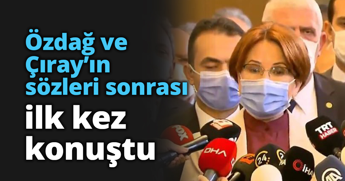 Özdağ ve Çıray’ın sözleri sonrası ilk kez konuştu
