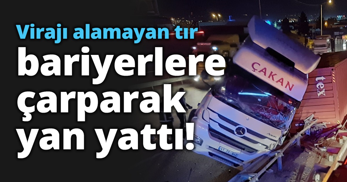 Bariyerlere çarparak yan yattı!