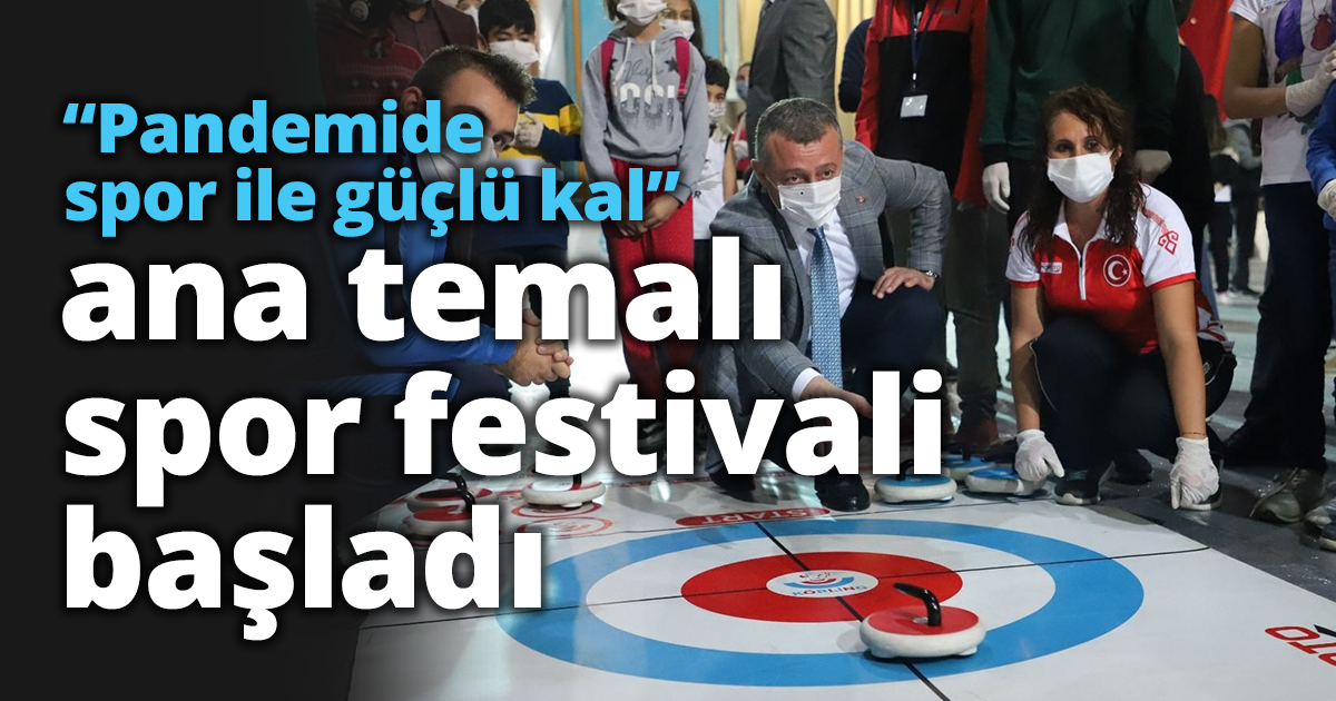 “Pandemide spor ile güçlü kal” ana temalı spor festivali başladı