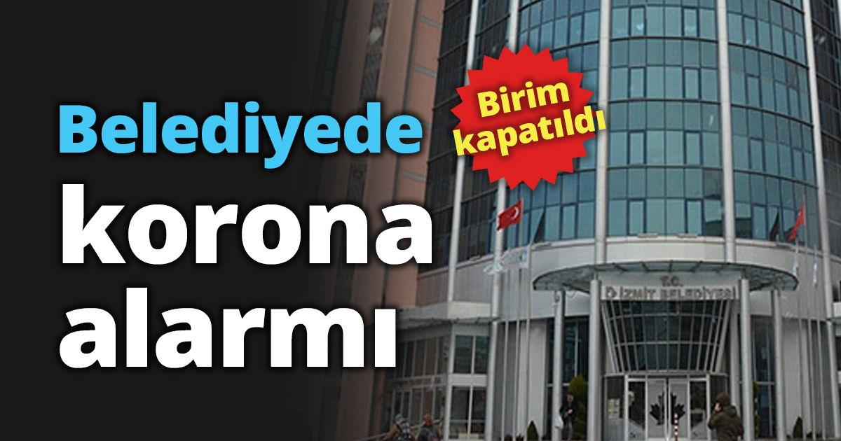 Belediyede korona alarmı 