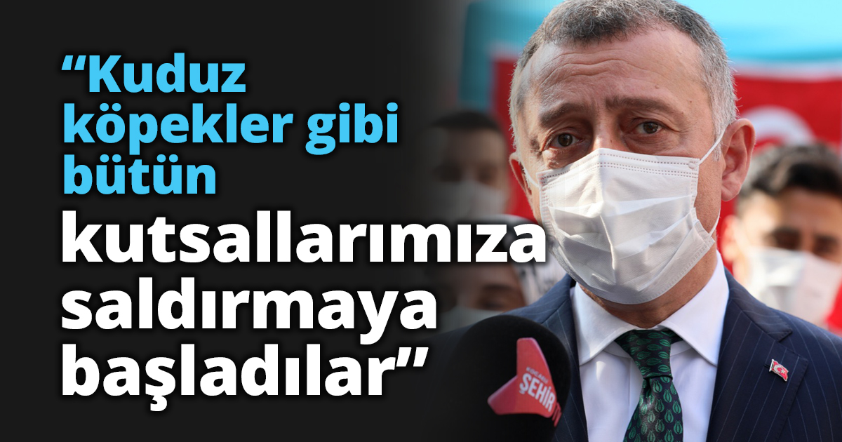 “Kuduz köpekler gibi bütün kutsallarımıza saldırmaya başladılar”