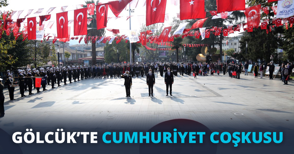 GÖLCÜK’TE CUMHURİYET COŞKUSU