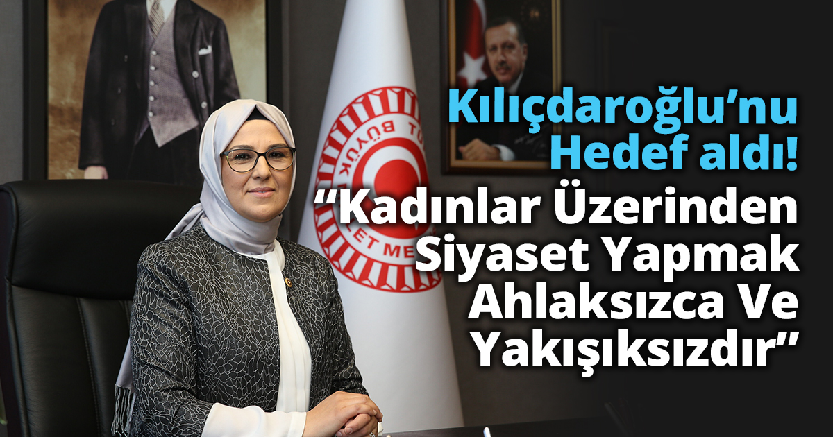 KADINLAR ÜZERİNDEN SİYASET YAPMAK AHLAKSIZCA VE YAKIŞIKSIZDIR