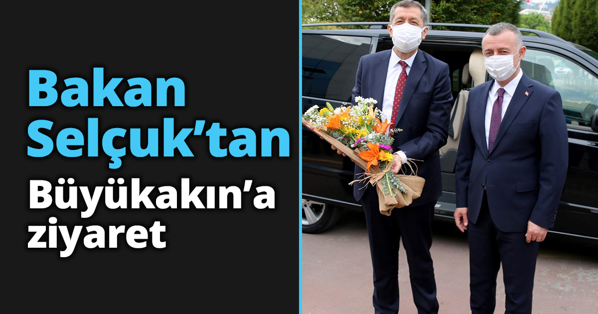 Bakan Selçuk’tan Başkan Büyükakın’a ziyaret