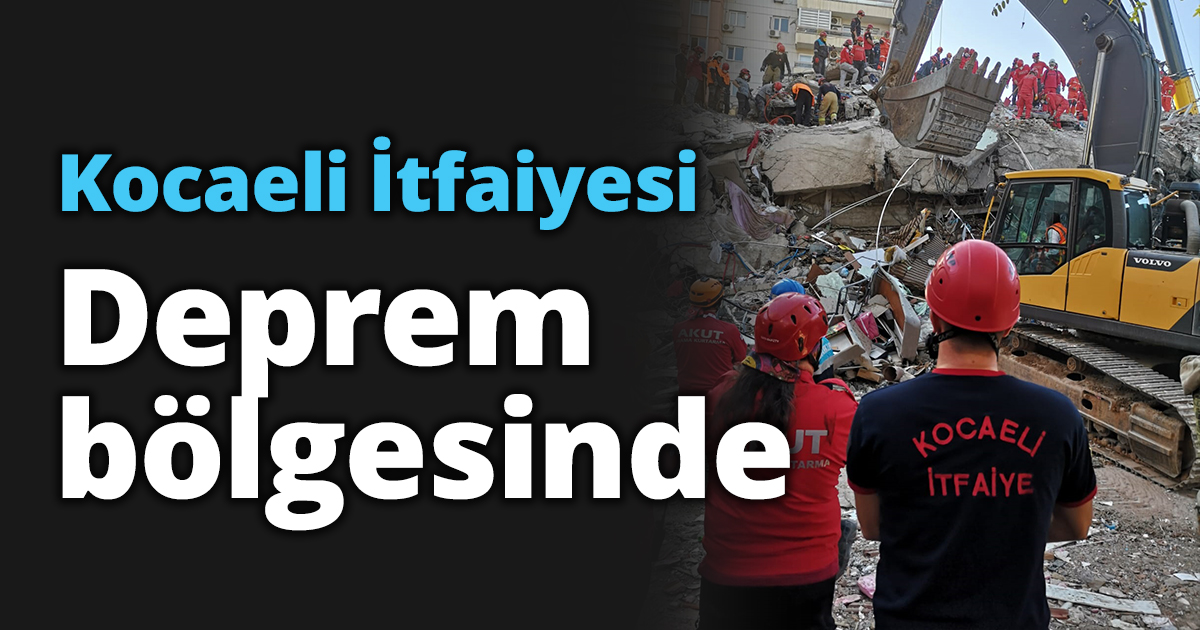 Kocaeli İtfaiyesi Deprem Bölgesinde