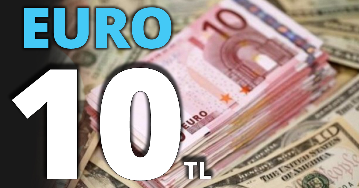  Euro 10 lirayı gördü