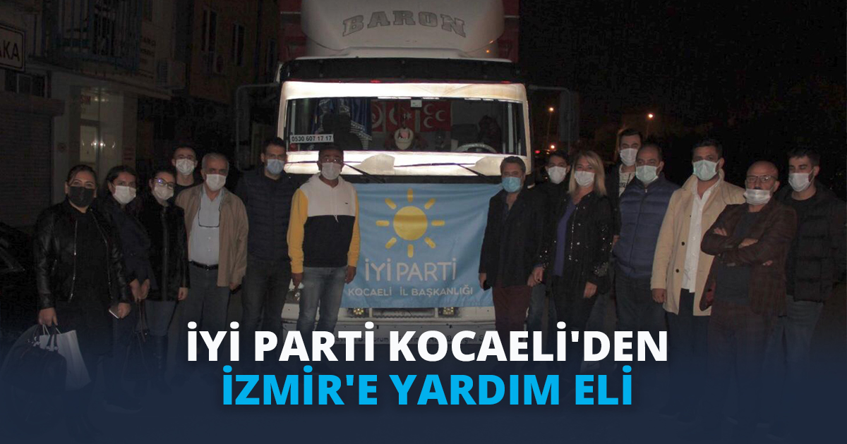 İYİ PARTİ KOCAELİ'DEN İZMİR'E YARDIM ELİ