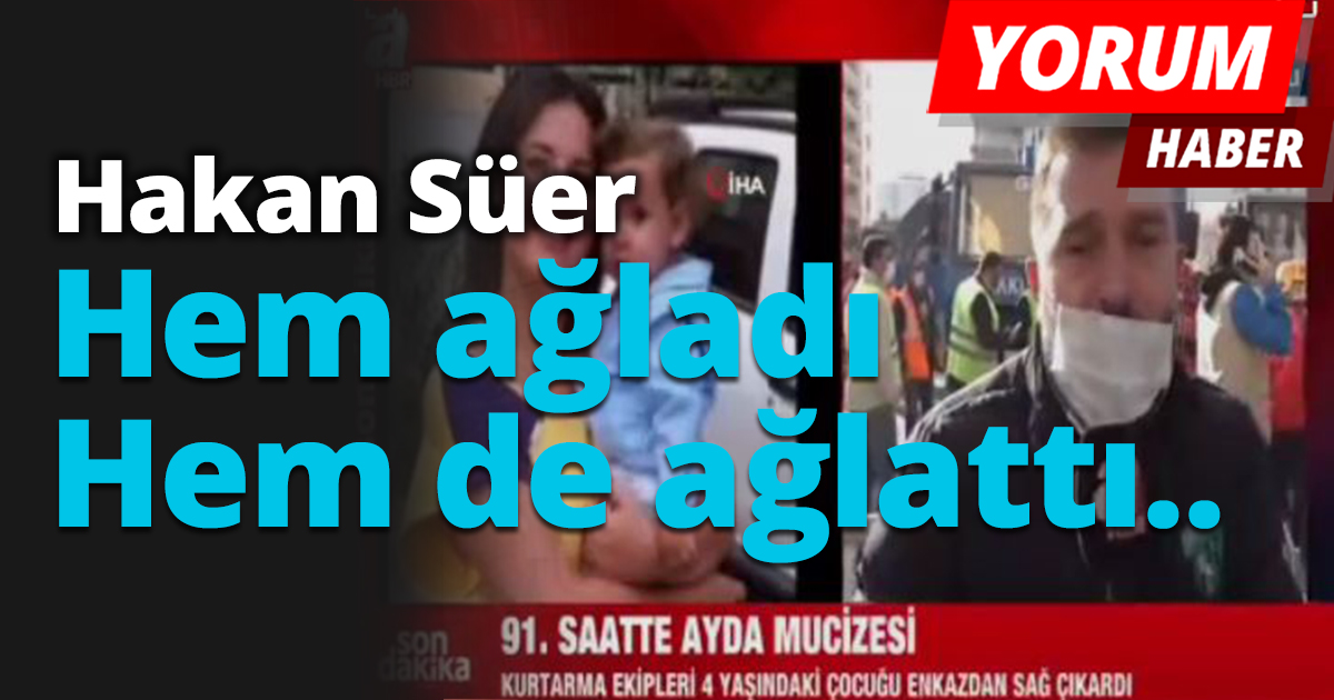 Hakan Süer hem ağladı hem de ağlattı