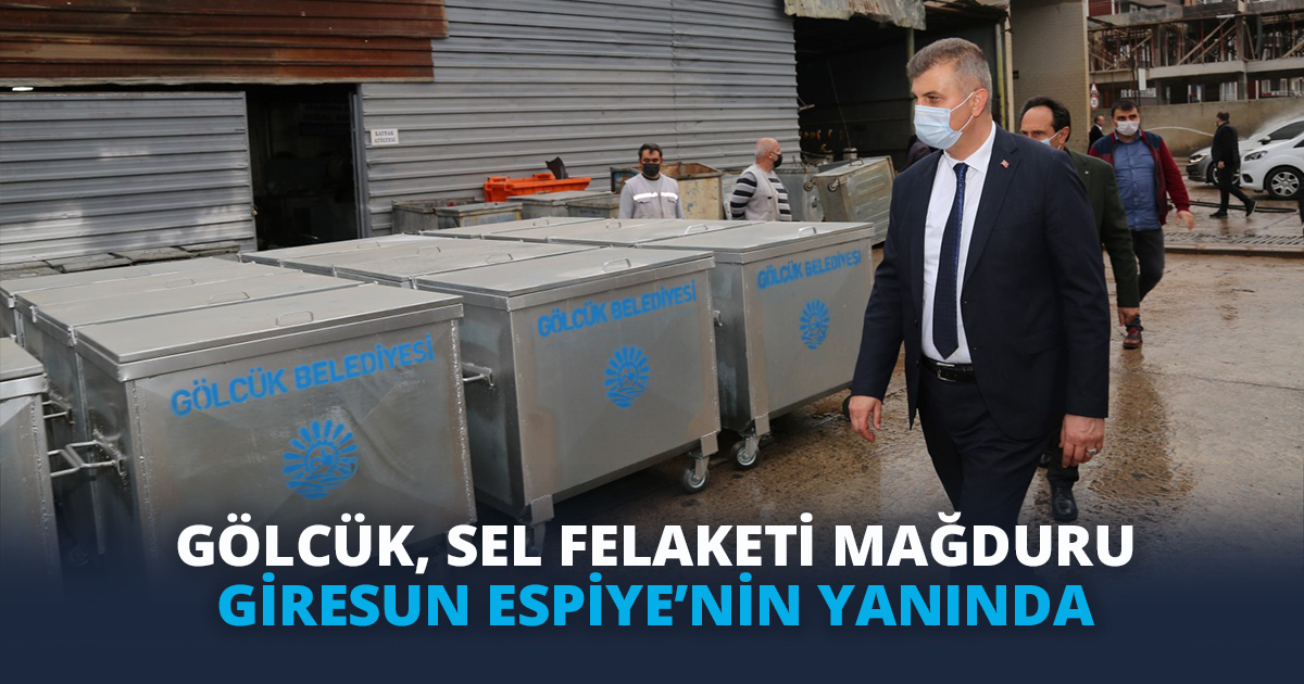 GÖLCÜK, SEL FELAKETİ MAĞDURU GİRESUN ESPİYE’NİN YANINDA