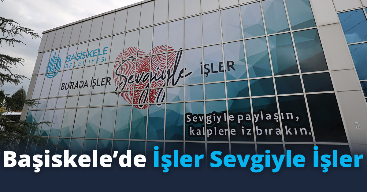 Başiskele’de İşler Sevgiyle İşler