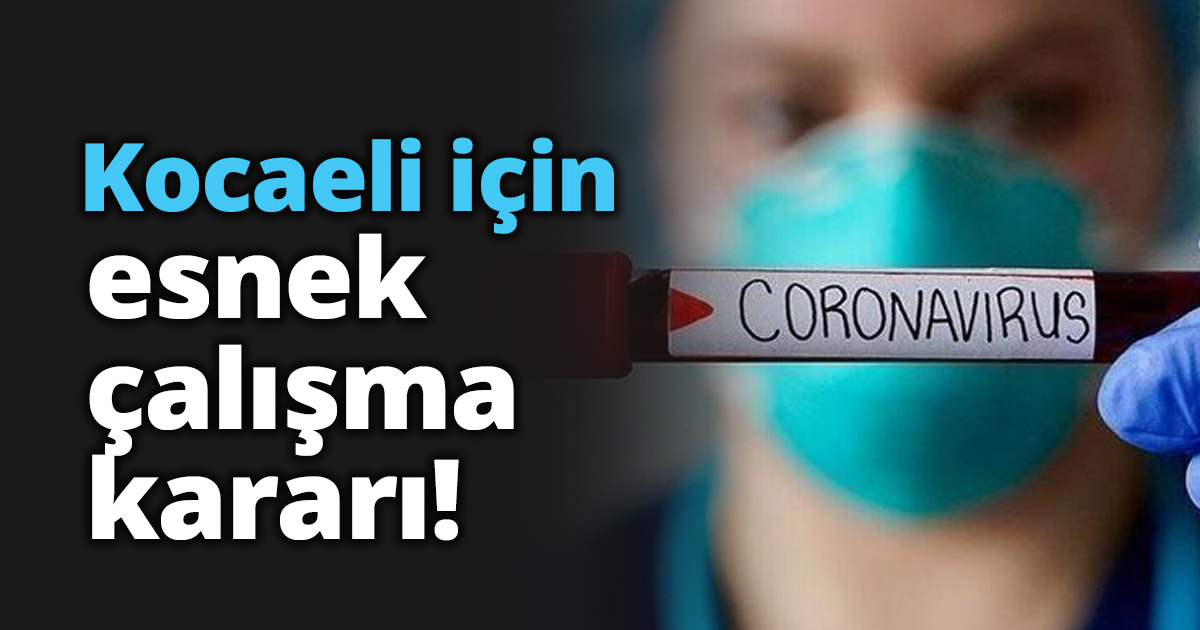 Kocaeli için esnek çalışma kararı!