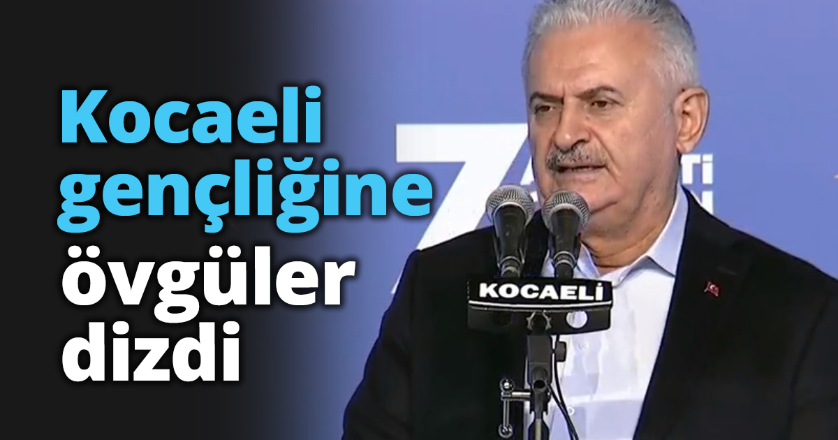 Kocaeli gençliğine övgüler dizdi