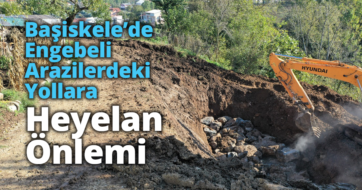 Başiskele’de Engebeli Arazilerdeki Yollara Heyelan Önlemi