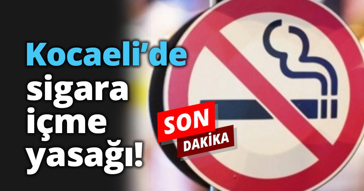Kocaeli’de sigara içme yasağı!